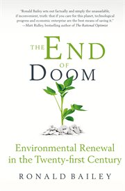 The End of Doom : Environmental Renewal in the Twenty-first Century cover image