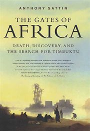 The Gates of Africa : Death, Discovery, and the Search for Timbuktu cover image