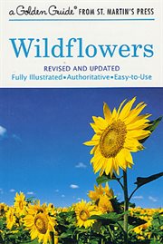 Wildflowers : A Fully Illustrated, Authoritative and Easy-to-Use Guide cover image