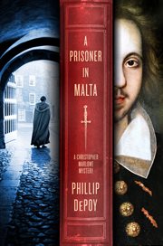 A Prisoner in Malta : Christopher Marlowe Mystery cover image