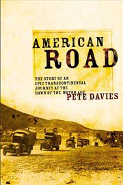 American Road : The Story of an Epic Transcontinental Journey at the Dawn of the Motor Age cover image
