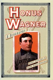 Honus Wagner : A Biography cover image