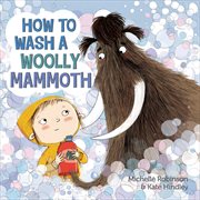 How to Wash a Woolly Mammoth : A Picture Book cover image