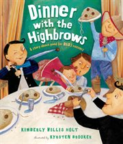 Dinner With the Highbrows : A Story about Good (or Bad) Manners cover image