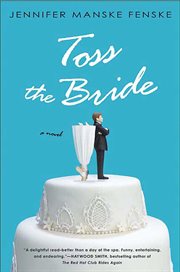 Toss the Bride : A Novel cover image