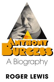 Anthony Burgess : a biography cover image