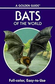 Bats of the World : A Fully Illustrated, Authoritative and Easy-to-Use Guide cover image