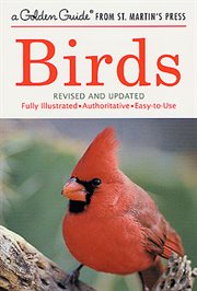 Birds : A Fully Illustrated, Authoritative and Easy-to-Use Guide cover image