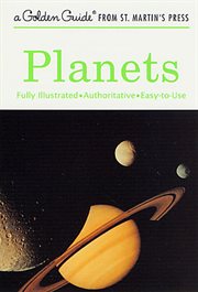 Planets : A Fully Illustrated, Authoritative and Easy-to-Use Guide cover image