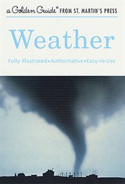 Weather : A Fully Illustrated, Authoritative and Easy-to-Use Guide cover image