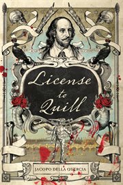 License to Quill : A Novel of Shakespeare & Marlowe cover image