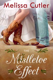 The Mistletoe Effect : One and Only Texas cover image