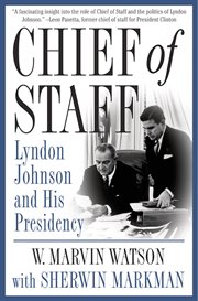 Chief of Staff : Lyndon Johnson and His Presidency cover image