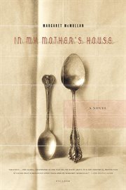 In My Mother's House : A Novel cover image