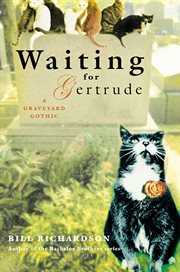 Waiting for Gertrude : A Graveyard Gothic cover image