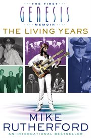 The Living Years : The First Genesis Memoir cover image