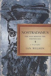 Nostradamus : The Man Behind the Prophecies cover image