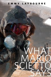 What Mario Scietto Says : Monument 14 cover image