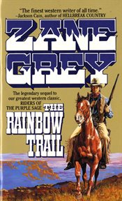 The Rainbow Trail : Riders of the Purple Sage cover image