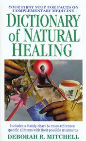 Dictionary of natural healing : a Lynn Sonberg book cover image