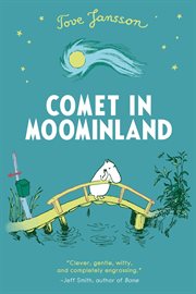 Comet in Moominland : Can Moomintroll save his Beloved Valley?. Moomins cover image