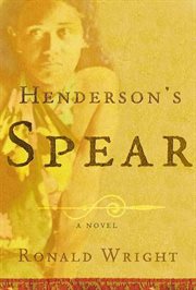 Henderson's Spear : A Novel cover image