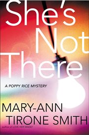 She's Not There : Poppy Rice Mystery cover image