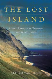 The Lost Island : Alone Among the Fruitful and Multiplying cover image
