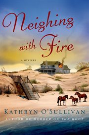 Neighing with Fire : A Mystery cover image