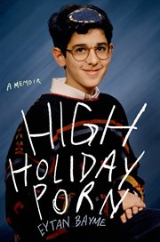 High Holiday Porn : A Memoir cover image