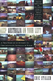 Keep Australia On Your Left : A True Story of an Attempt to Circumnavigate Australia by Kayak cover image