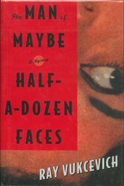 The Man of Maybe Half-a-Dozen Faces : a cover image