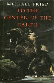 To the Center of the Earth : Poems cover image