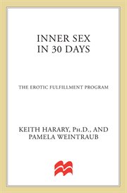 Inner Sex In 30 Days : The Erotic Fulfillment Program cover image