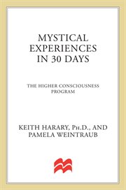 Mystical Experiences In 30 Days : The Higher Consciousness Program cover image