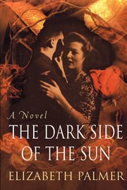The Dark Side of the Sun : A Novel cover image