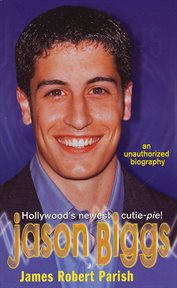 Jason Biggs : Hollywood's Newest Cutie-Pie! cover image
