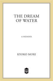The Dream of Water : A Memoir cover image