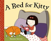 A Bed for Kitty : A Picture Book cover image