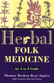 Herbal folk medicine : an a to z guide cover image