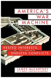 America's war machine : vested interests, endless conflicts cover image
