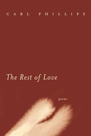 The Rest of Love : Poems cover image