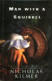 Man With a Squirrel : Fred Taylor Art Mystery cover image