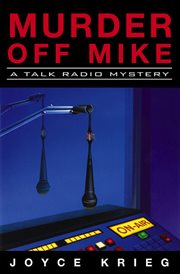 Murder Off Mike : A Talk Radio Mystery cover image