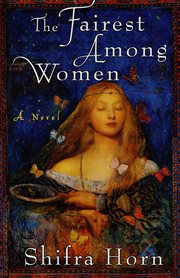 The Fairest Among Women : A Novel cover image