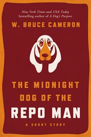The Midnight Dog of the Repo Man : Ruddy McCann cover image