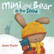 Mimi and Bear in the Snow : Mimi and Bear cover image