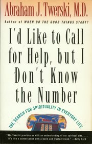 I'd like to call for help, but I don't know the number : the search for spirituality in everyday life cover image