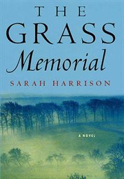 The Grass Memorial : A Novel cover image