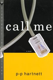 Call Me : A Novel cover image